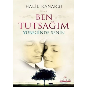 Ben Tutsağım  Yüreğinde Senin