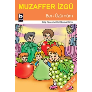 Ben Üzümüm / İlk Okuma Dizisi