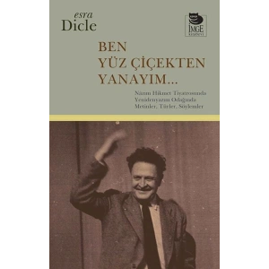 Ben Yüz Çiçekten Yanayım...