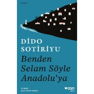 Benden Selam Söyle Anadolu’ya