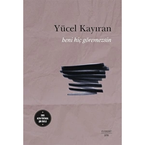 Beni hiç göremezsin