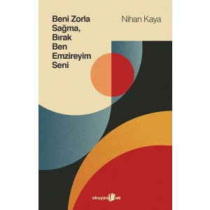 Beni Zorla Sağma, Bırak Ben Emzireyim Seni