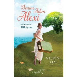 Benim Adım Alexi… Ve Bu Benim Hikayem