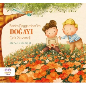 Benim Peygamber’im Doğayı Çok Severdi