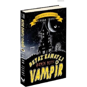 Beyaz Kanatlı Vampir 6 - Derin Kuyu