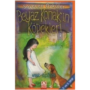 Beyaz Konak’ın Köpekleri - Sevecen Öyküler