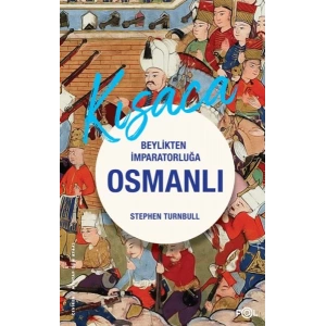 Beylikten İmparatorluğa Osmanlı 1326-1699