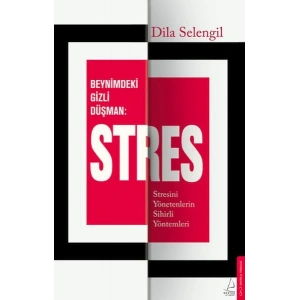 Beynimizdeki Gizli Düşman: Stres