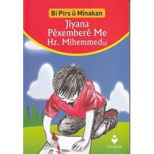 Bi Pirs u Minakan - Jiyana Pexembere Me Hz.Mihemmed (s) (Kürtçe)