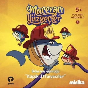 Bibanın Günlüğü Küçük İtfaiyeciler-Maceracı Yüzgeçler