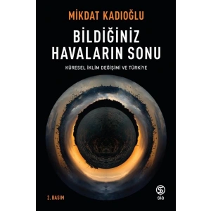 Bildiğiniz Havaların Sonu - Küresel İklim Değişikliği ve Türkiye