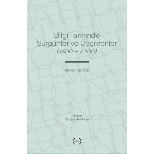 Bilgi Tarihinde Sürgünler Ve Göçmenler (1500 – 2000)