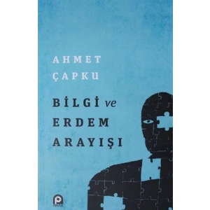 Bilgi ve Erdem Arayışı