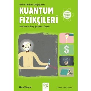 Bilim Tarihini Değiştiren Kuantum Fizikçileri Hakkında Beş Şaşırtıcı Öykü