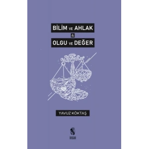 Bilim ve Ahlak & Olgu ve Değer