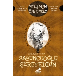 Bilimin Öncüleri - Amasyalı Hekim Sabuncuoğlu Şerefeddin