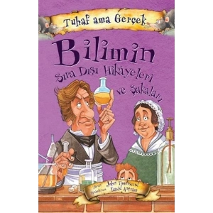 Bilimin Sıra Dışı Hikayeleri ve Şakaları - Tuhaf Ama Gerçek