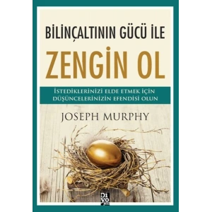 Bilinçaltının Gücü İle Zengin Ol