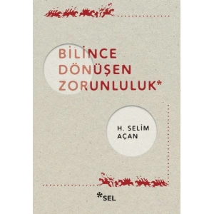 Bilince Dönüşen Zorunluluk