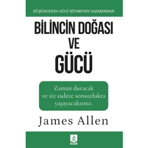 Bilincin Doğası ve Gücü