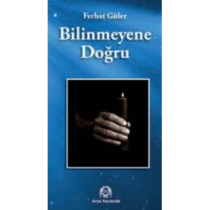 Bilinmeyene Doğru
