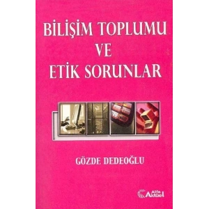 Bilişim Toplumu ve Etik Sorunlar