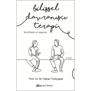 Bilişsel Davranışçı Terapi - Temel İlkeler ve Uygulama