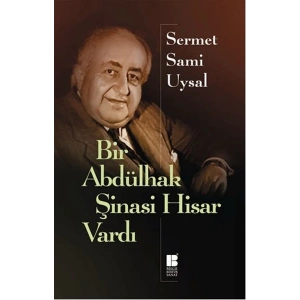Bir Abdülhak Şinasi Hisar Vardı
