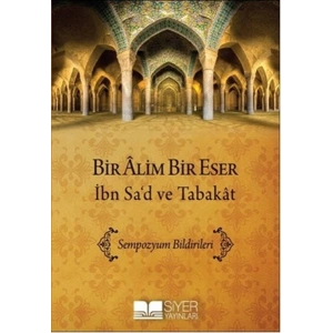 Bir Alim Bir Eser İbn Sad ve Tabakat