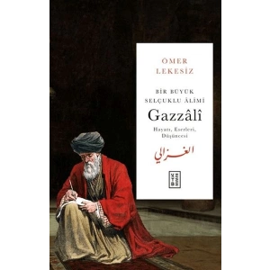 Bir Büyük Selçuklu Alimi: Gazzali