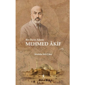 Bir Dava Adamı Mehmed Âkif