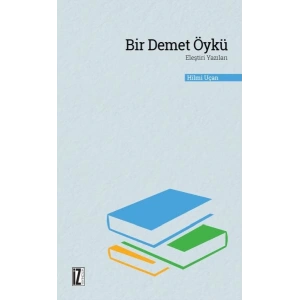 Bir Demet Öykü - Eleştiri Yazıları