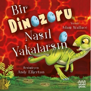 Bir Dinozoru Nasıl Yakalarsın