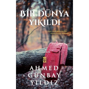 Bir Dünya Yıkıldı