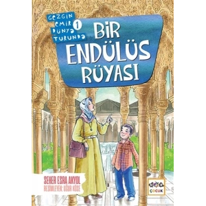 Bir Endülüs Rüyası - Gezgin Emir Dünya Turunda 1