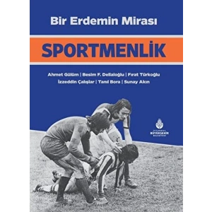 Bir Erdemin Mirası: Sportmenlik