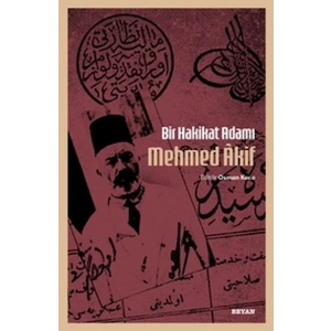 Bir Hakikat Adamı Mehmed Âkif
