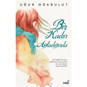 Bir Kadın Ağladığında