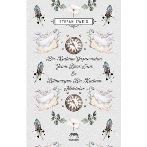 Bir Kadının Yaşamından Yirmi Dört Saat & Bilinmeyen Bir Kadının Mektubu (Ciltli)