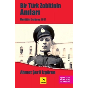 Bir Türk Zabitin Anıları - Muhittin Ergüneş 1917