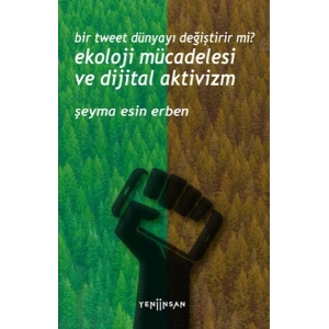 Bir Tweet Dünyayı Değiştirir mi? Ekoloji Mücadelesi ve Dijital Aktivizm