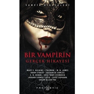 Bir Vampirin Gerçek Hikayesi - Vampir Hikayeleri