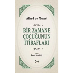 Bir Zamane Çocuğunun İtirafları