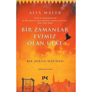 Bir Zamanlar Evimiz Olan Ülke - Bir Suriye Hatırası
