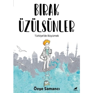 Bırak Üzülsünler