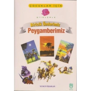 Biricik Önderimiz Peygamberimiz Çocuklar İçin