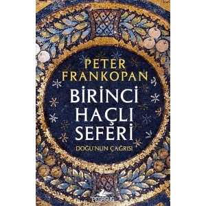 Birinci Haçlı Seferi - Doğunun Çağrısı