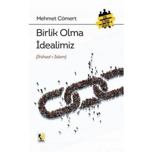 Birlik Olma İdealimiz (İttihad-ı İslam)