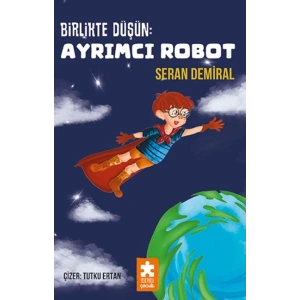 Birlikte Düşün : Ayrımcı Robot