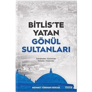 Bitliste Yatan Gönül Sultanları